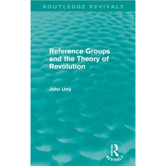 Pre-Owned Routledge Revivals Reference Groups and the Theory of Revolution (Routledge Revivals), (Paperback)