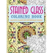 Stained Glass Coloring Book: Beautiful Classic and Contemporary Designs [Paperback - Used]