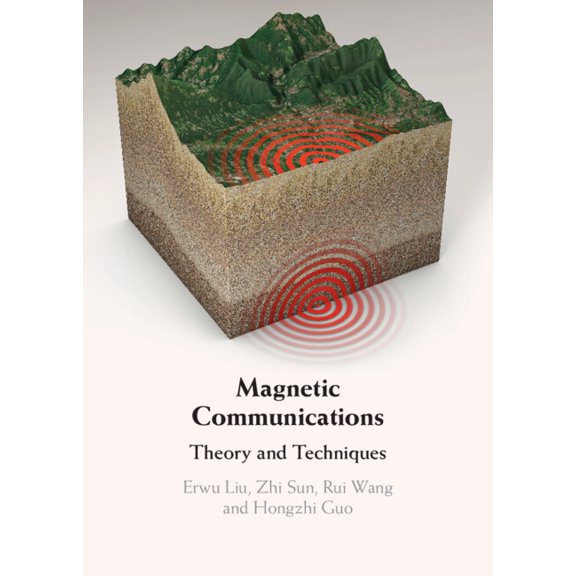 Magnetic Communications: Theory and Techniques, (Hardcover)