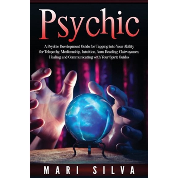 Pre-Owned Connecting with Spirit Guides Psychic: Tapping into Your Ability for Telepathy, Mediumship, Intuition, Aura Reading, Clairvoyance, Healing and Communi, (Paperback)
