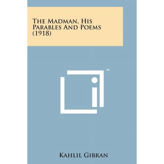 The Madman, His Parables and Poems (1918), (Paperback)