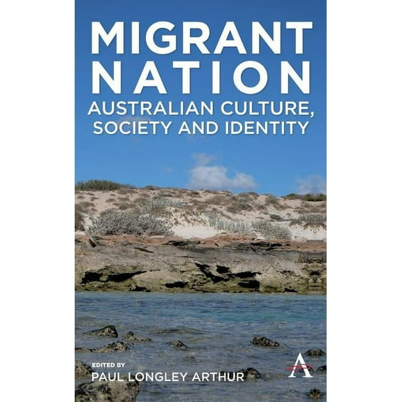 Migrant Nation: Australian Culture, Society and Identity, (Hardcover)