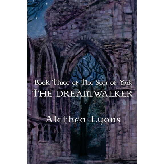 The Seer of York The Dreamwalker, Book 3, (Paperback)