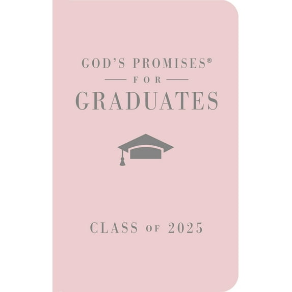 Pre-Owned God's Promises for Graduates: Class of 2025 - Pink NKJV: New King James Version - The Perfect Christian Graduation Gifts to Celebrate Your Grad (Hardcover) 1400251265 9781400251261