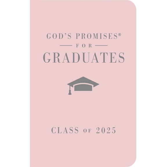 Pre-Owned God's Promises for Graduates: Class of 2025 - Pink NKJV: New King James Version - The Perfect Christian Graduation Gifts to Celebrate Your Grad (Hardcover) 1400251265 9781400251261