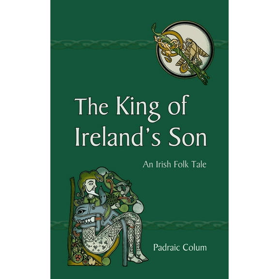 The King of Ireland's Son: An Irish Folk Tale, (Paperback)