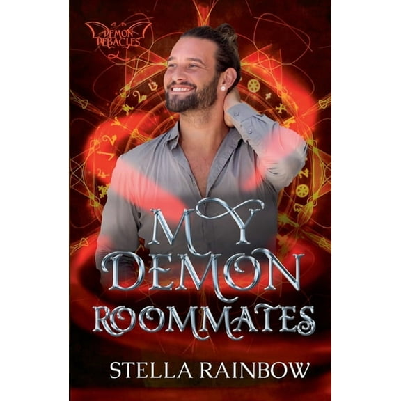 Demon Debacles My Demon Roommates, Book 1, (Paperback)