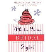 What's Your Bridal Style ? [Hardcover - Used]