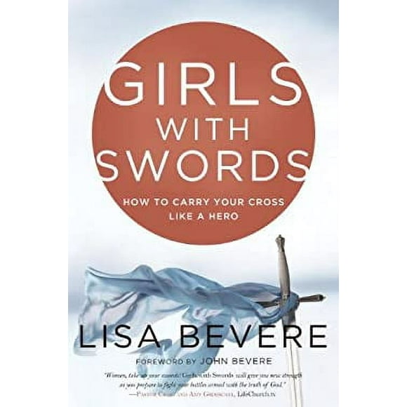 Pre-Owned Girls with Swords : How to Carry Your Cross Like a Hero 9780307457820