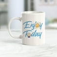 thumbnail image 2 of Enjoy Today 11oz Coffee Mug, 2 of 3