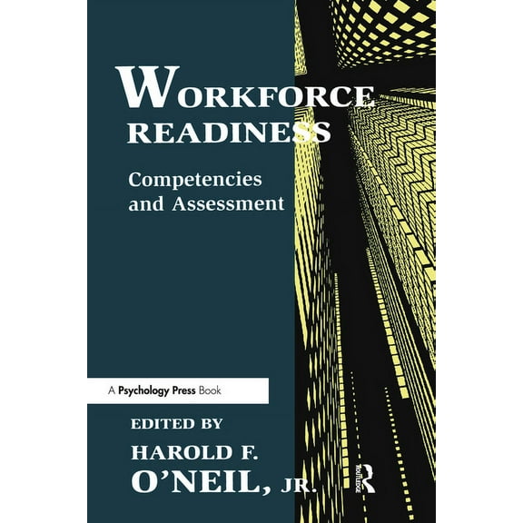 Workforce Readiness: Competencies and Assessment, (Paperback)