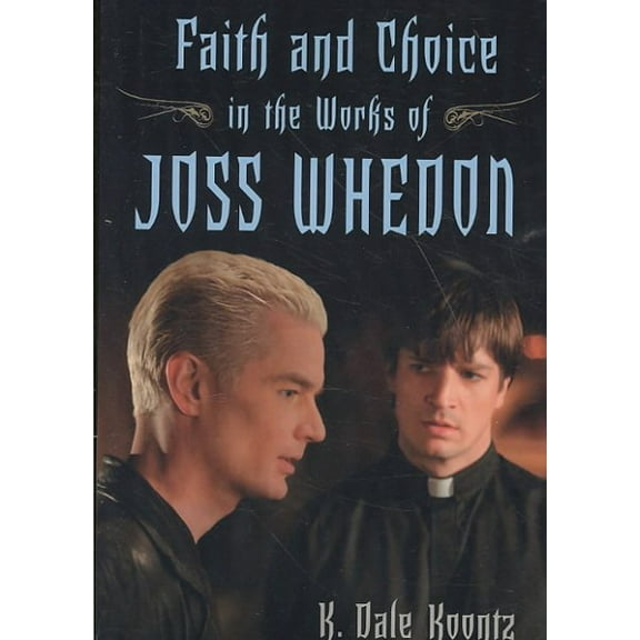 Faith and Choice in the Works of Joss Whedon