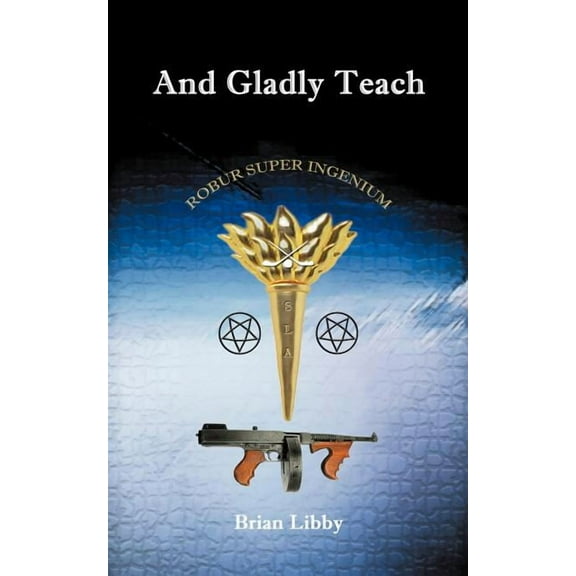 And Gladly Teach, (Paperback)
