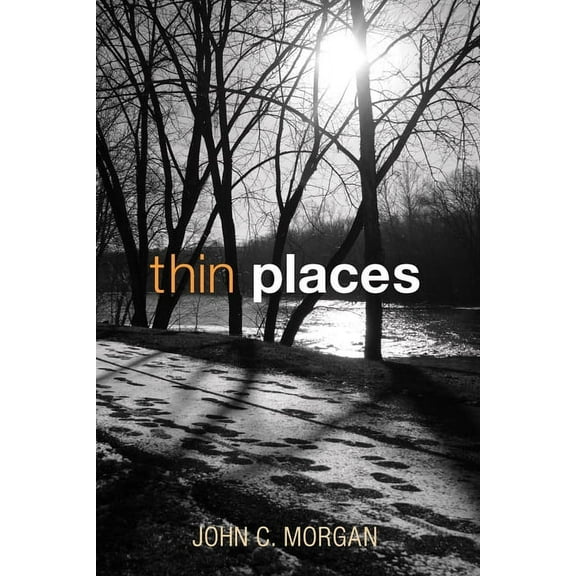 Thin Places, (Hardcover)