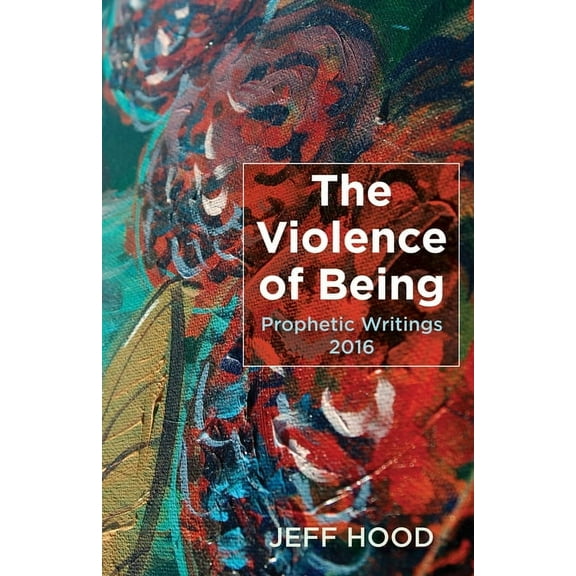 The Violence of Being (Hardcover)