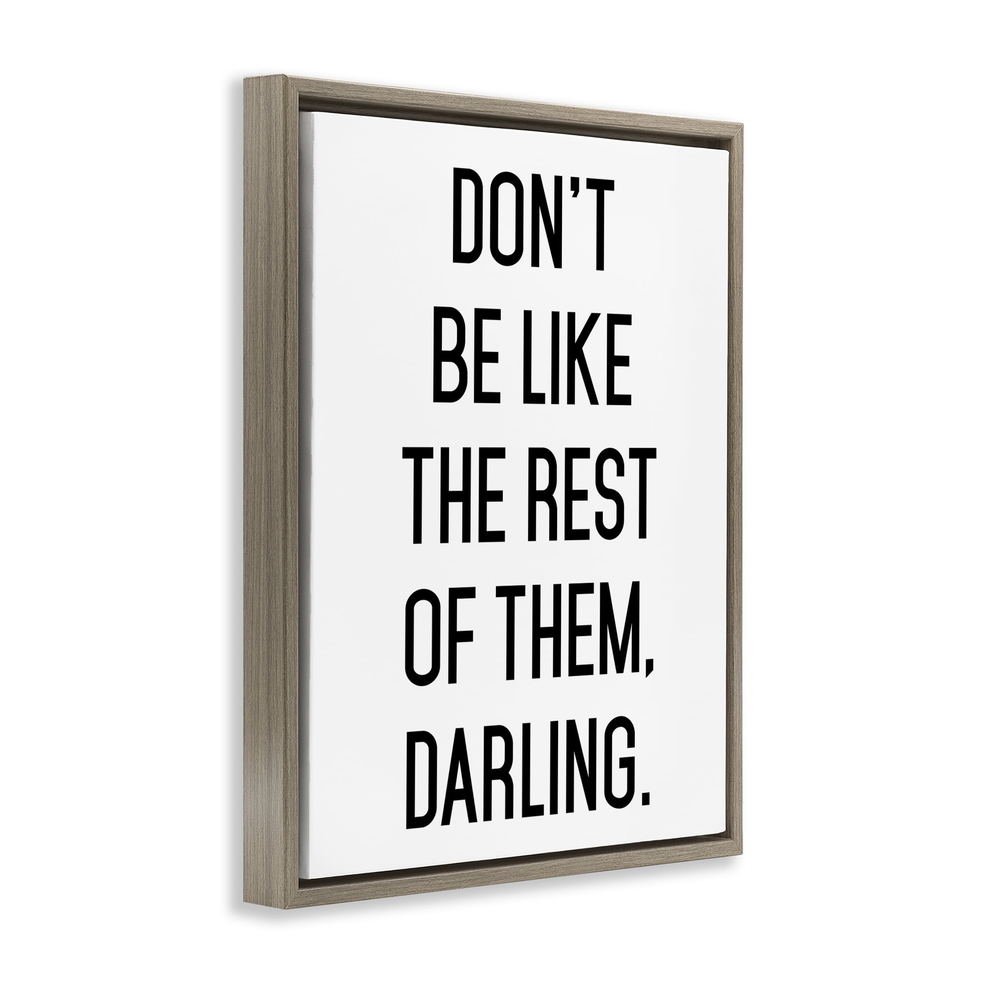 Don't Be Like The Rest Of Them Brown Framed Floater Canvas Wall Art, design by Lettered and Lined