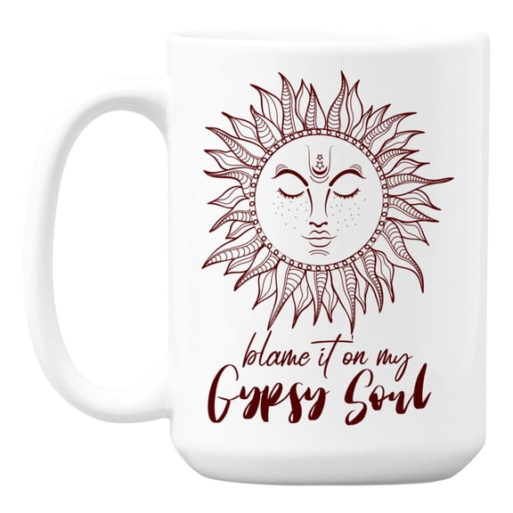 Blame It on My Gypsy Soul Coffee & Tea Mug with Boho or Hippie Theme (15oz)