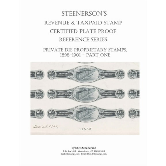 Steenerson's Revenue Taxpaid Stamp Certified Plate Proof Reference Series - Private Die Proprietary Stamps, 1898-1901 (Paperback)