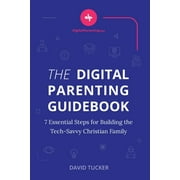 The Digital Parenting Guidebook (Paperback)