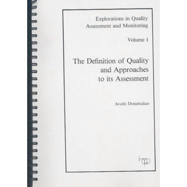 Explorations in Quality Assessment and Monitoring: The Definition of Quality and Approaches to Its Assessment (Paperback)