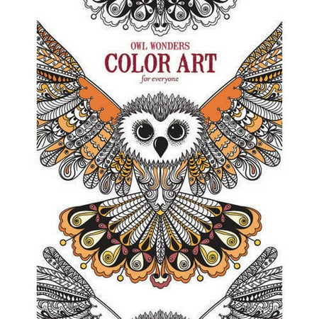 Download Owl Wonders Color Art for Everyone Adult Coloring Book - Walmart.com