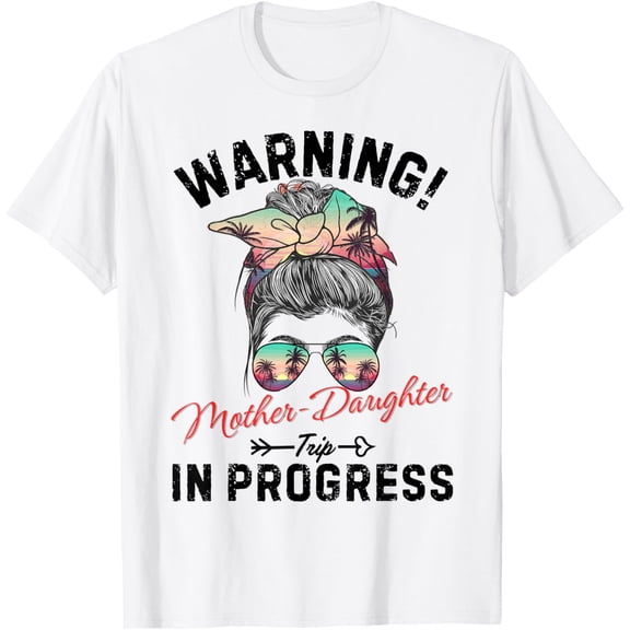 mother daughter cruise shirts Warning mother daughter Trip T-ShirtMen and women, White T-shirt, size: Extra large