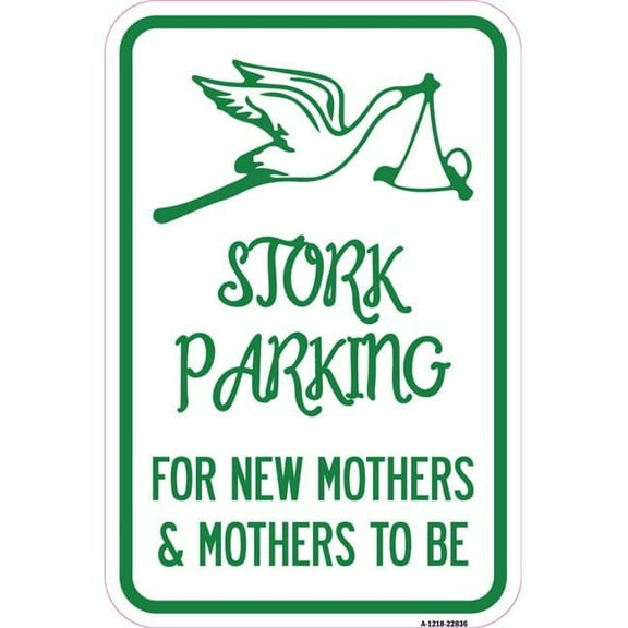 12 x 18 in. Aluminum Sign - Stork Parking for New Mothers & Mothers to Be