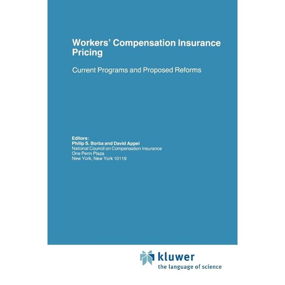 Huebner International Risk, Insurance an Workers' Compensation Insurance Pricing: Current Programs and Proposed Reforms, Book 7, (Paperback)