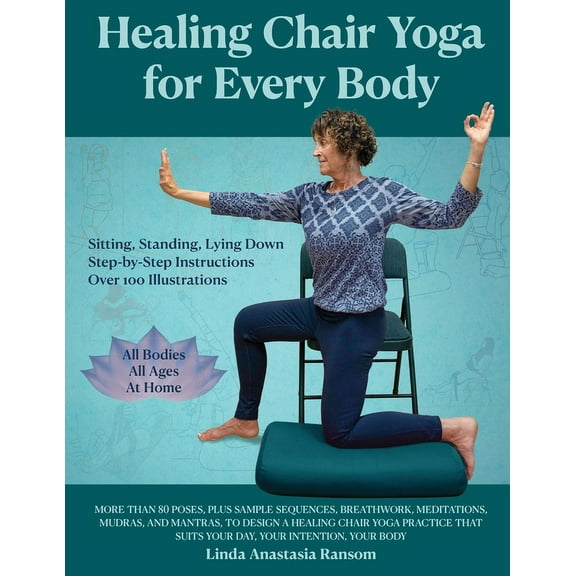 Healing Chair Yoga for Every Body, (Paperback)