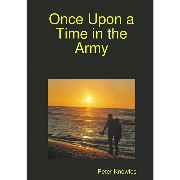 Once Upon a Time in the Army, (Paperback)