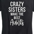 thumbnail image 3 of Instant Message - Crazy Sisters Make The Best Aunts - Women's Short Sleeve Graphic T-Shirt, 3 of 6