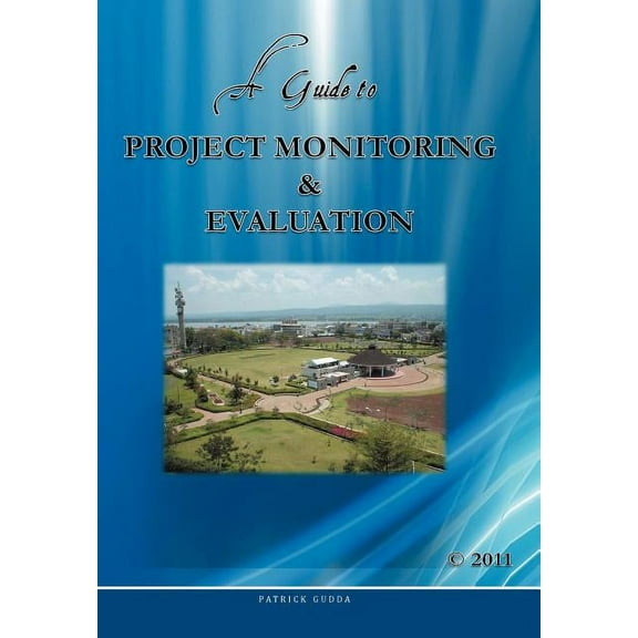 A Guide to Project Monitoring & Evaluation (Hardcover)