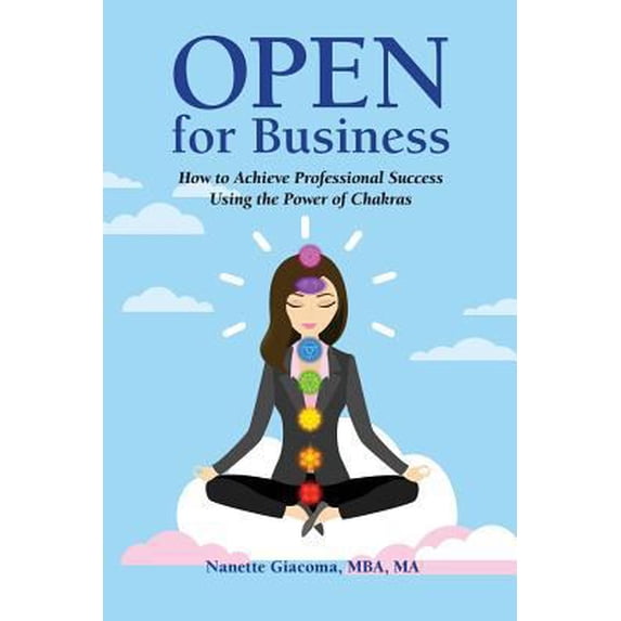 Pre-Owned Open for Business: How to Achieve Professional Success Using the Power of Chakras (Paperback) 173291690X 9781732916906