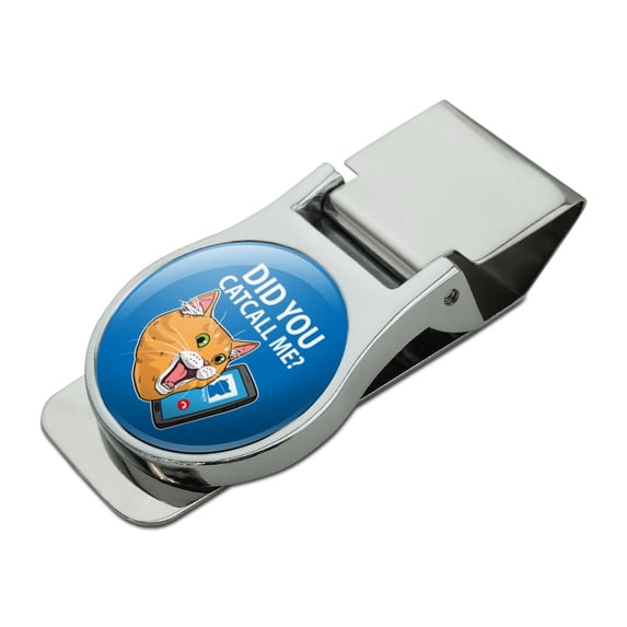 Did You Catcall Me Cat With Phone Satin Chrome Plated Metal Money Clip