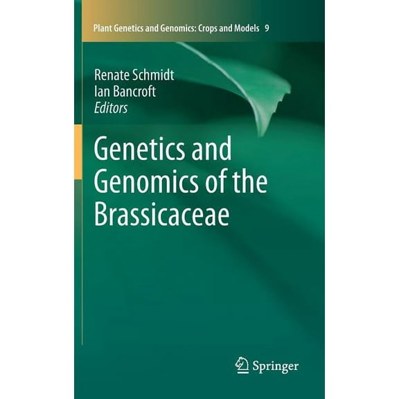 Plant Genetics and Genomics: Crops and M Genetics and Genomics of the Brassicaceae, Book 9, (Hardcover)
