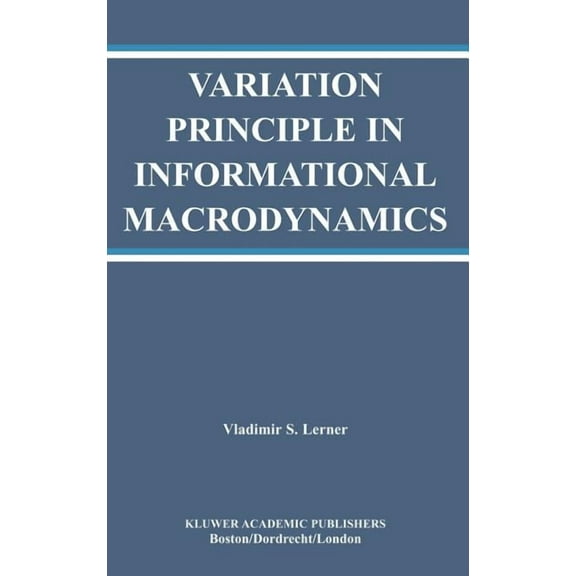 The Springer International Engineering a Variation Principle in Informational Macrodynamics, Book 736, (Hardcover)