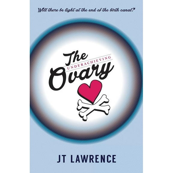 The Underachieving Ovary (Paperback)