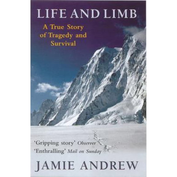 Pre-Owned Life And Limb: A true story of tragedy and survival (Paperback) 0749950528 9780749950521