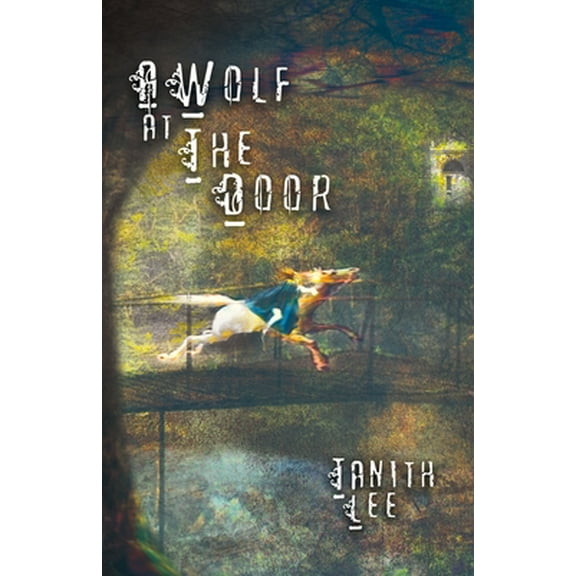 A Wolf at the Door: and Other Rare Tales (Paperback) by Tanith Lee