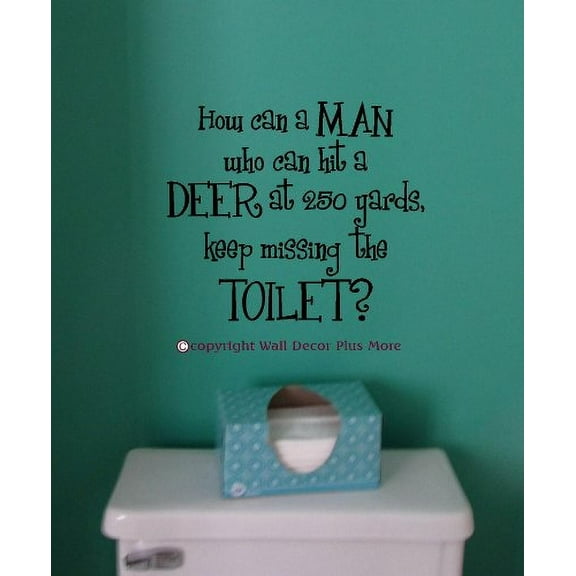 How Can A Man Keep Missing The Toilet Funny Quote Wall Decal, 14x12-Inch, Black