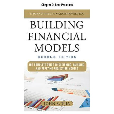 Building Financial Models, Chapter 2 - Best Practices - (Financial Modeling Best Practices)