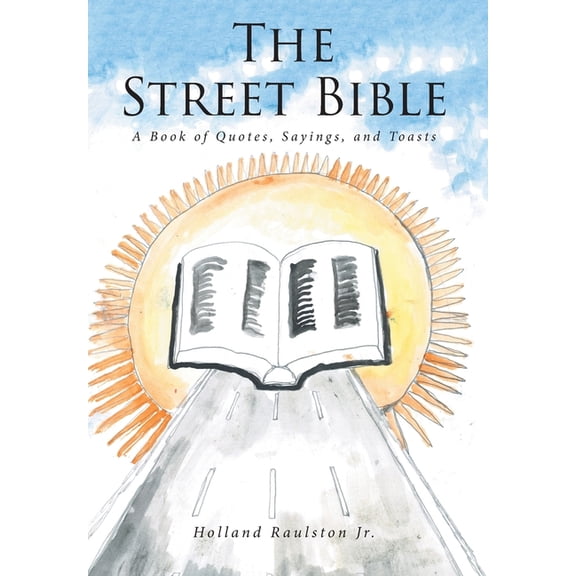 The Street Bible: A Book of Quotes, Sayings, and Toasts, (Hardcover)