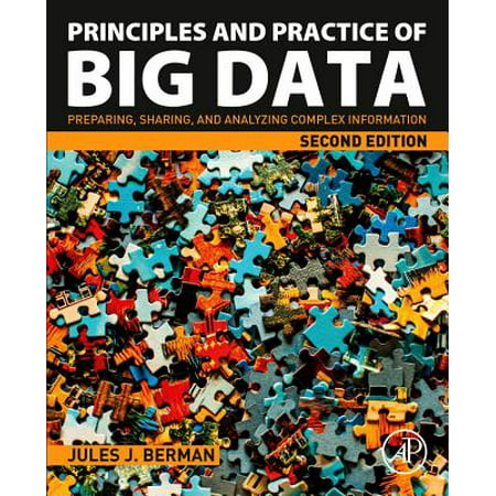 Principles and Practice of Big Data : Preparing, Sharing, and Analyzing Complex