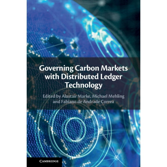 Governing Carbon Markets with Distributed Ledger Technology, (Hardcover)