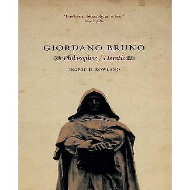 Giordano Bruno: Philosophy Heretic