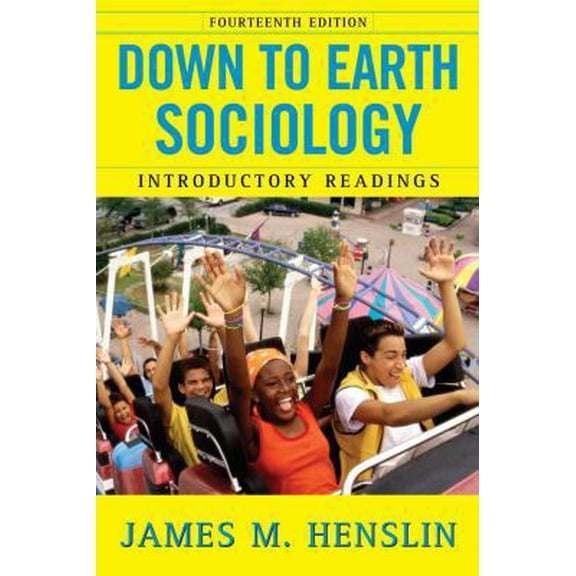 Pre-Owned Down to Earth Sociology: 14th Edition: Introductory Readings, Fourteenth Edition (Paperback) 1416536205 9781416536208
