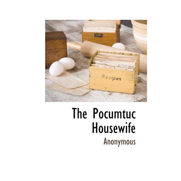 The Pocumtuc Housewife, (Paperback)
