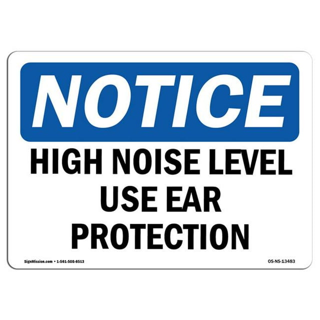 SignMission OS-NS-D-1218-L-13483 OSHA Notice Sign - High Noise Level Use Ear Protection