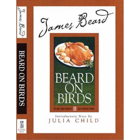 Pre-Owned James Beard's Beard On Birds (James Beard Library of Great American Cooking) (Hardcover) 0762406879 9780762406876