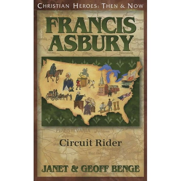 Christian Heroes: Then & Now Francis Asbury: Circuit Rider, (Paperback)